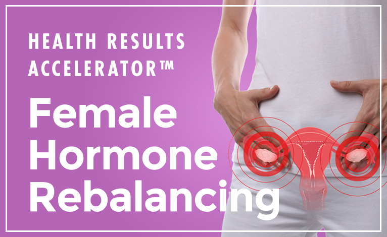 Female Hormone Rebalancing*